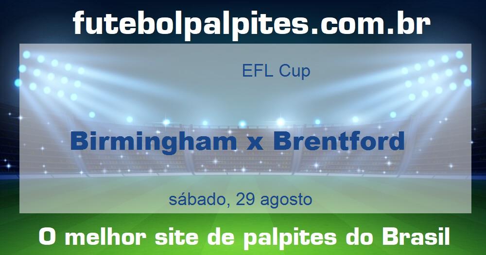 Birmingham x Brentford Birmingham x Brentford