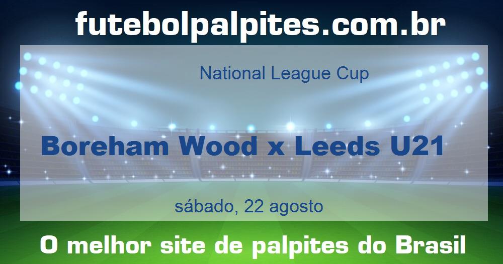 Boreham Wood x Leeds U21 Boreham Wood x Leeds U21