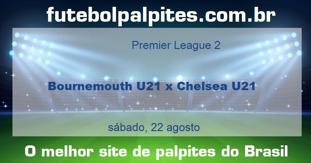 Bournemouth U21 x Chelsea U21 Bournemouth U21 x Chelsea U21