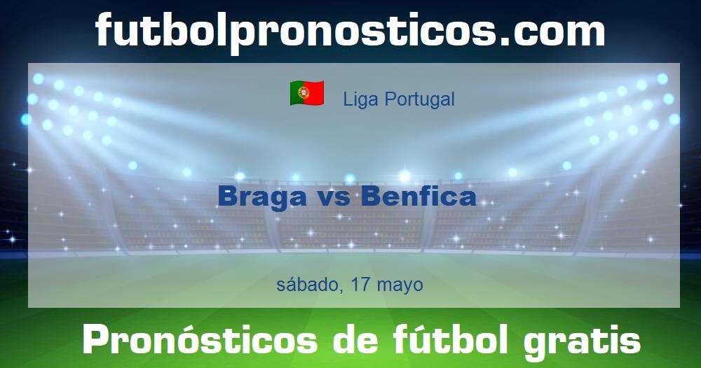 Braga vs Benfica Braga vs Benfica