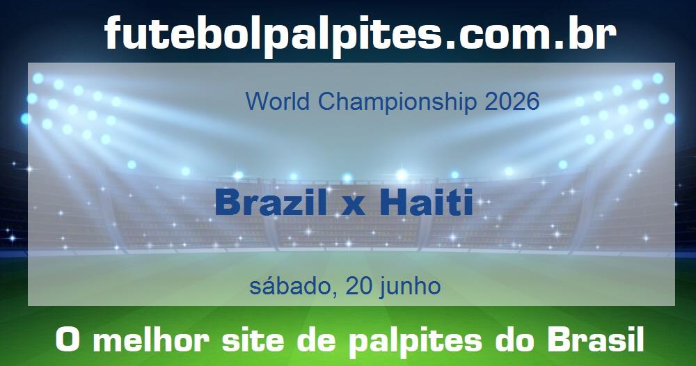 Brazil x Haiti Brazil x Haiti
