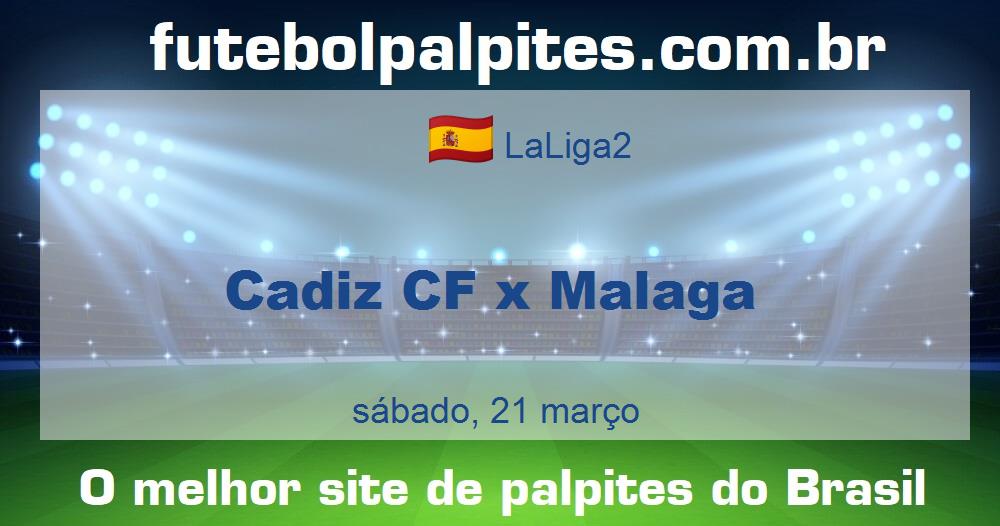 Cadiz CF x Malaga