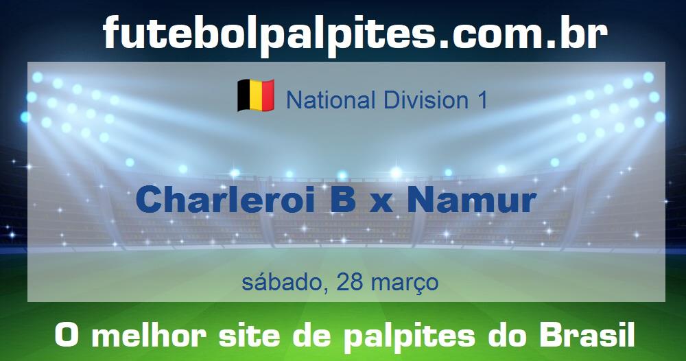 Charleroi B x Namur
