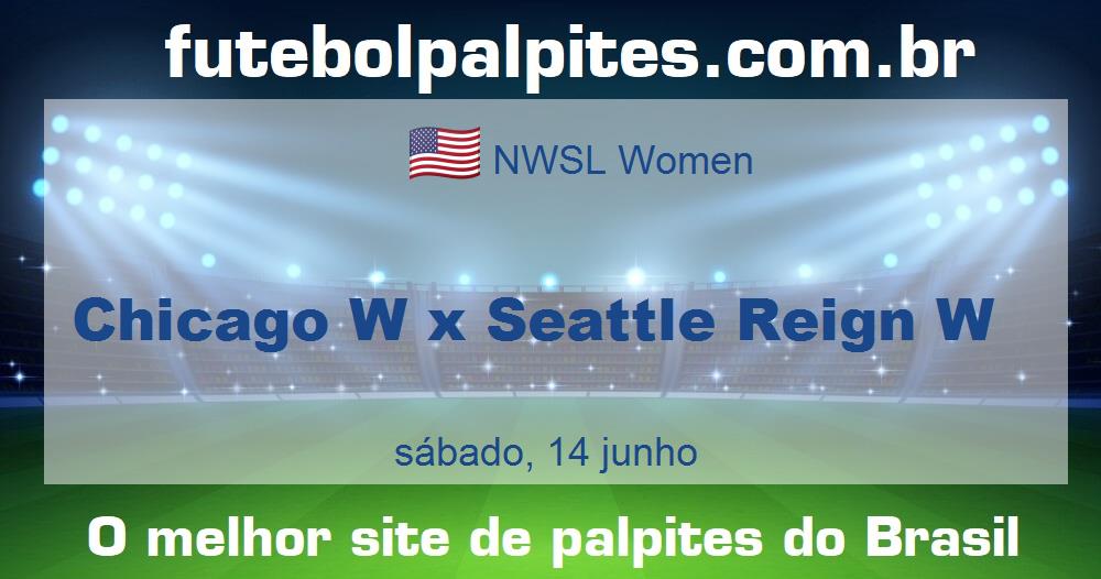 Chicago W x Seattle Reign W Chicago W x Seattle Reign W