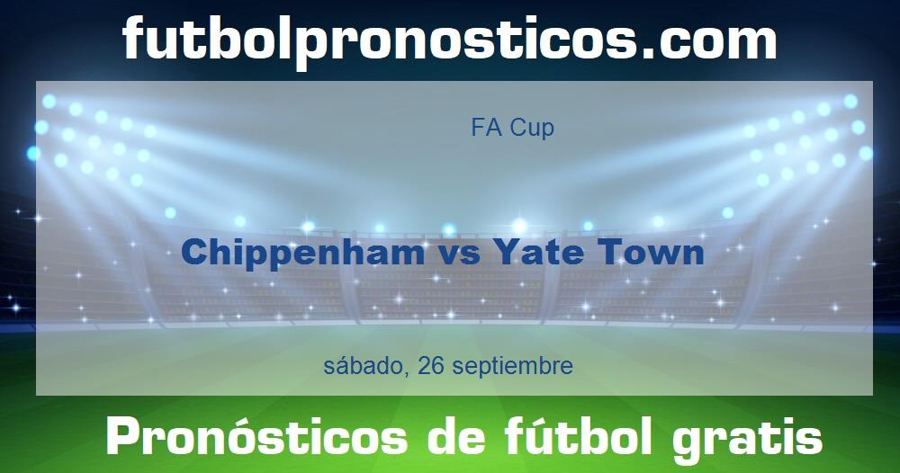 Chippenham vs Yate Town Chippenham vs Yate Town