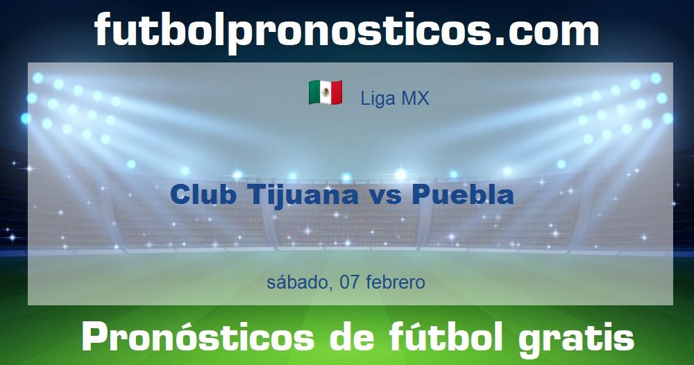 Club Tijuana vs Puebla