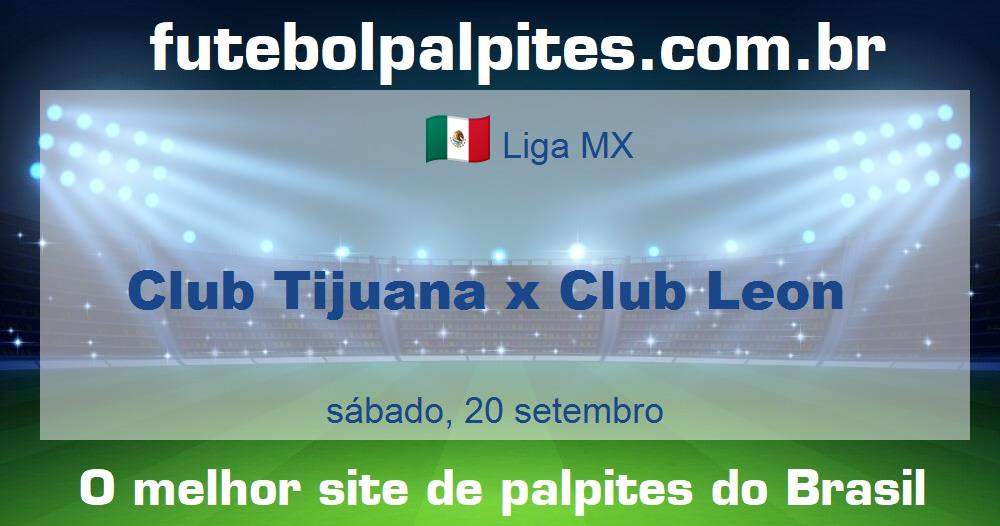Club Tijuana x Club Leon