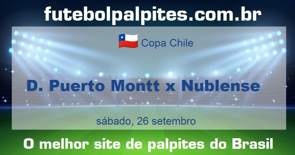 D. Puerto Montt x Nublense D. Puerto Montt x Nublense