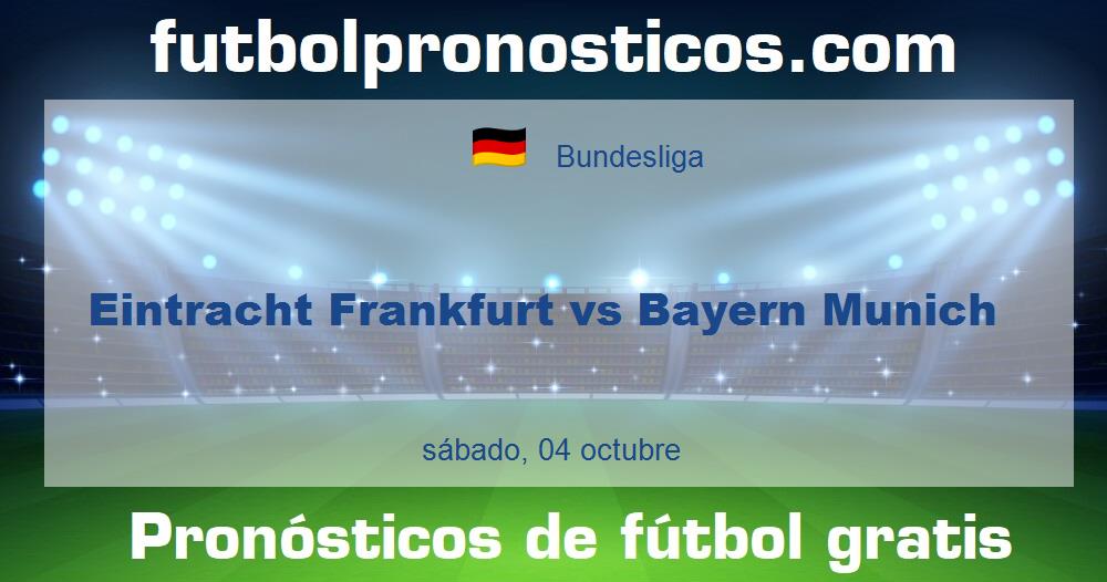 Eintracht Frankfurt vs Bayern Munich