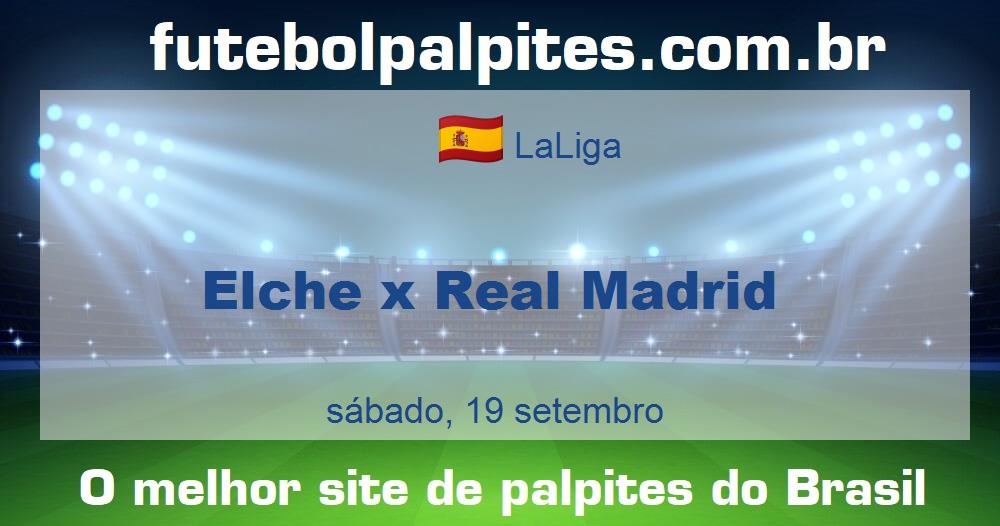 Elche x Real Madrid Elche x Real Madrid