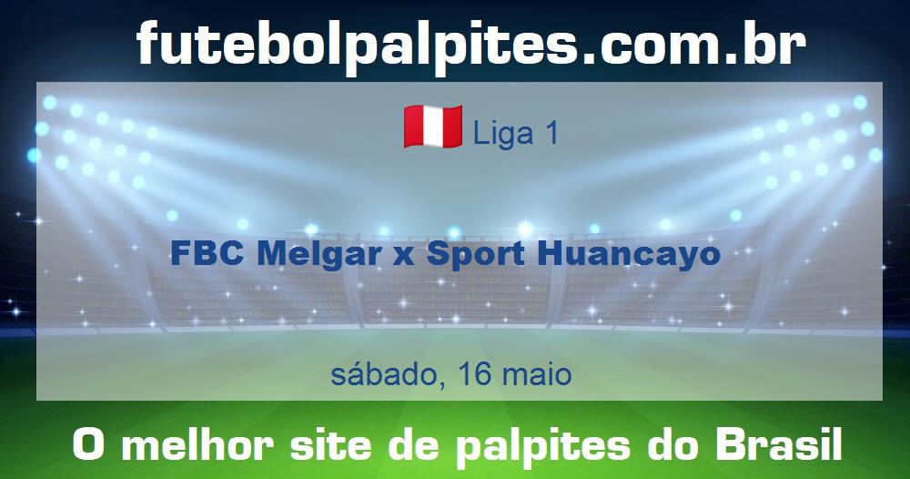FBC Melgar x Sport Huancayo