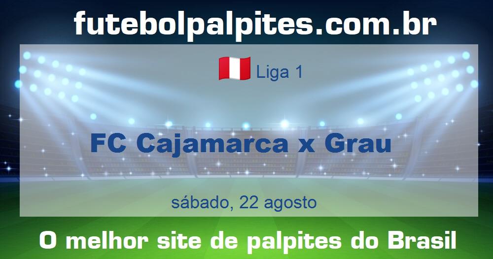 FC Cajamarca x Grau FC Cajamarca x Grau