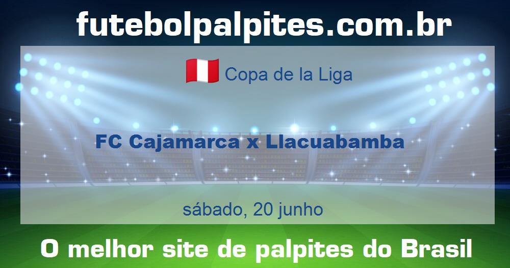 FC Cajamarca x Llacuabamba FC Cajamarca x Llacuabamba
