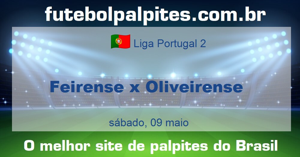 Feirense x Oliveirense