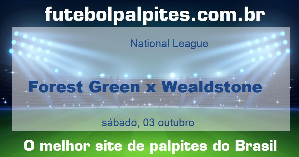 Forest Green x Wealdstone Forest Green x Wealdstone