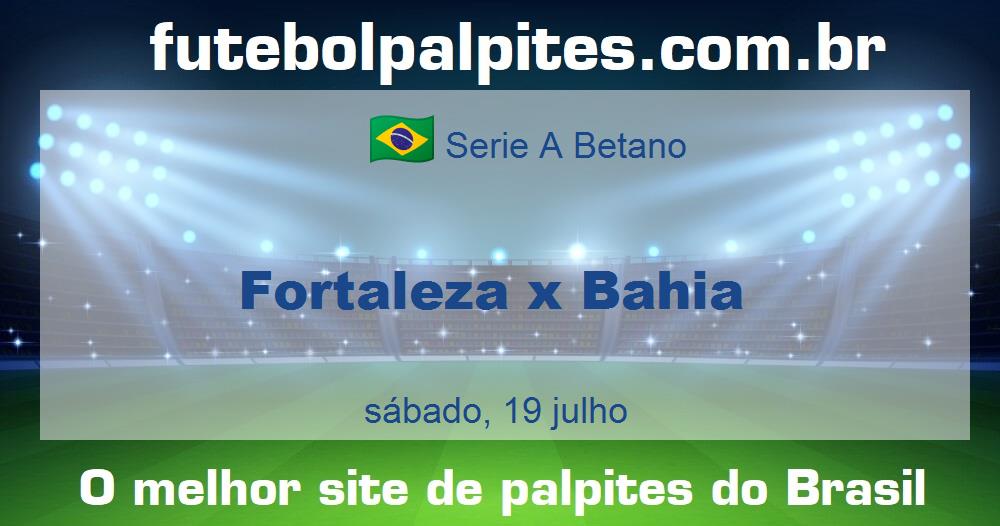 Fortaleza x Bahia Fortaleza x Bahia