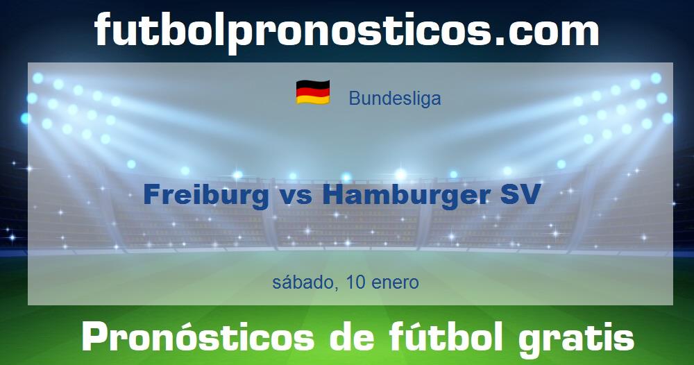 Freiburg vs Hamburger SV Freiburg vs Hamburger SV