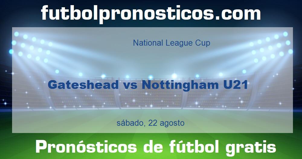 Gateshead vs Nottingham U21