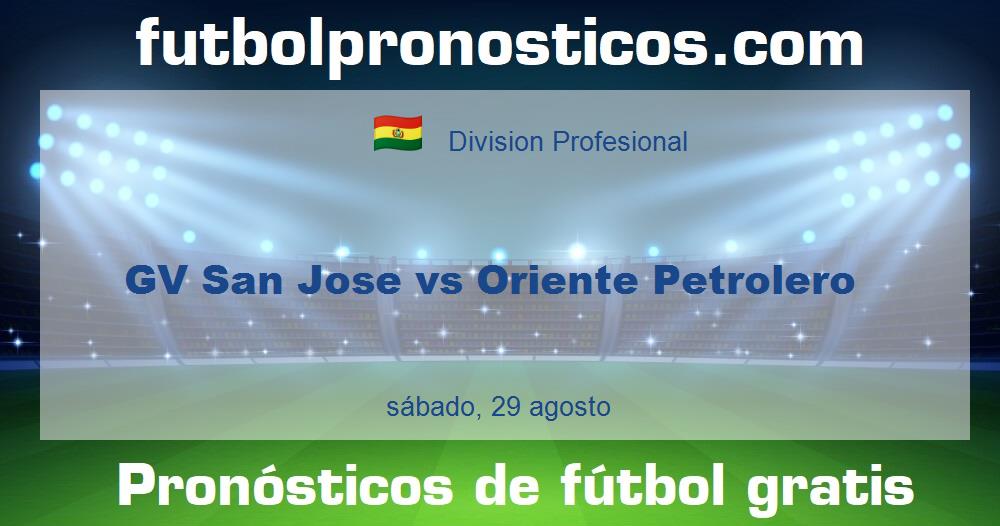 GV San Jose vs Oriente Petrolero GV San Jose vs Oriente Petrolero
