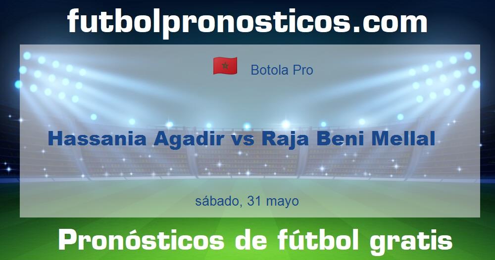 Hassania Agadir vs Raja Beni Mellal Hassania Agadir vs Raja Beni Mellal