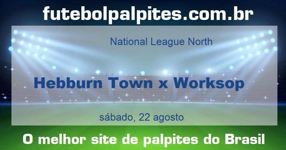 Hebburn Town x Worksop