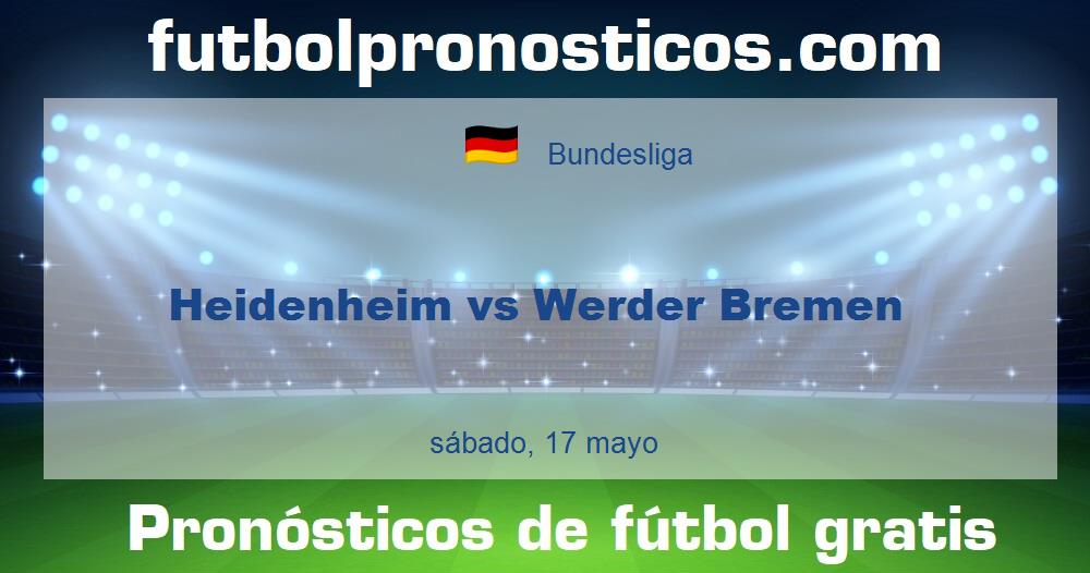 Heidenheim vs Werder Bremen Heidenheim vs Werder Bremen