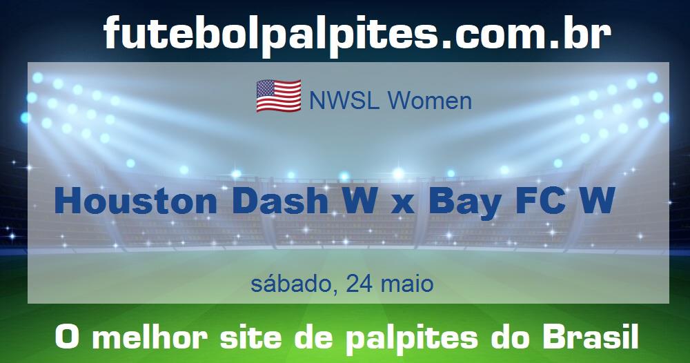 Houston Dash W x Bay FC W Houston Dash W x Bay FC W