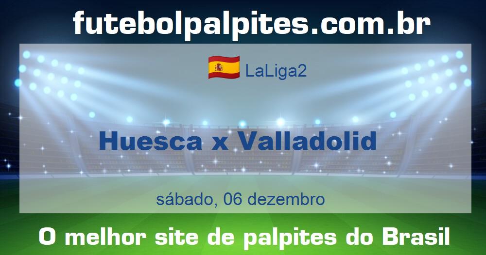 Huesca x Valladolid