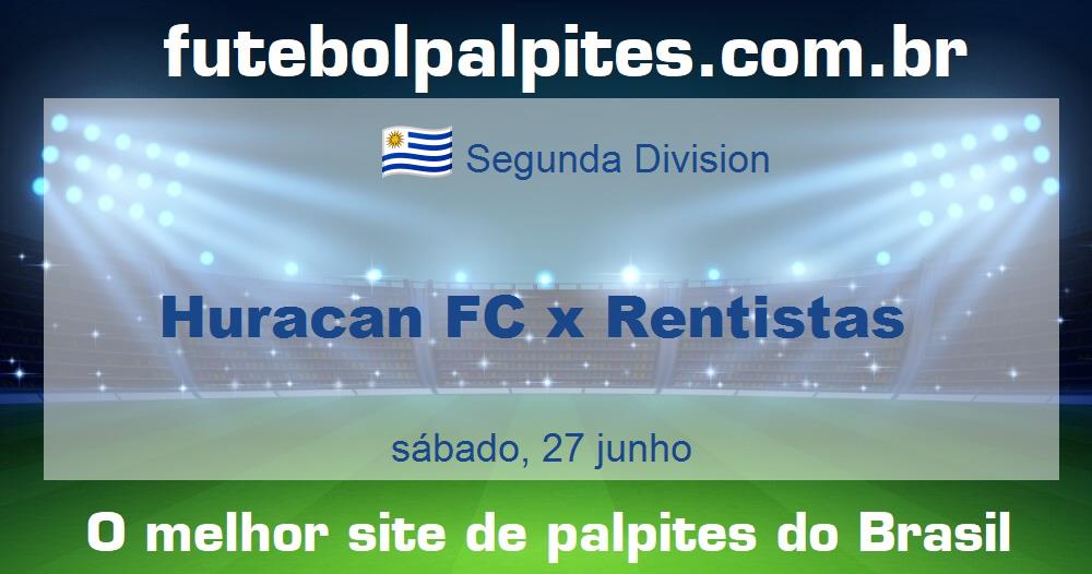 Huracan FC x Rentistas