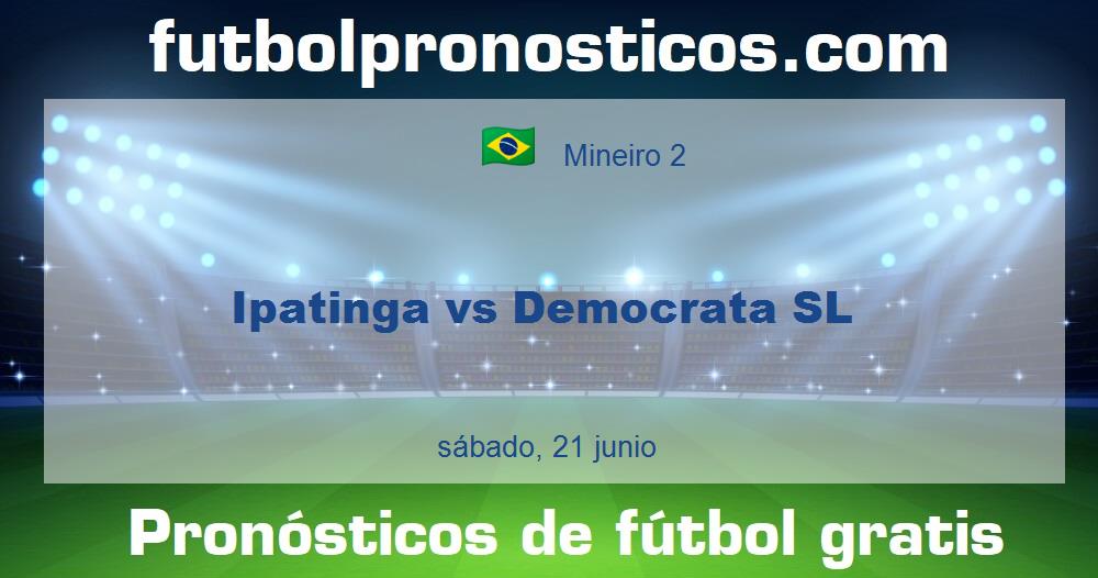 Ipatinga vs Democrata SL Ipatinga vs Democrata SL