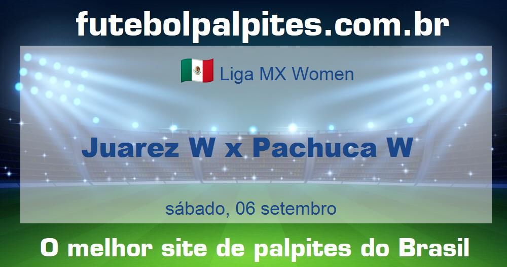 Juarez W x Pachuca W Juarez W x Pachuca W