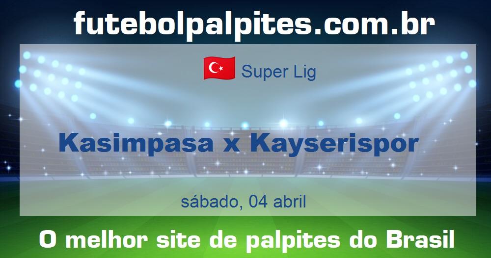 Kasimpasa x Kayserispor