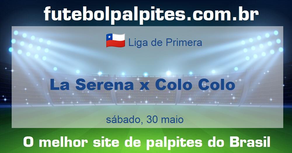 La Serena x Colo Colo La Serena x Colo Colo