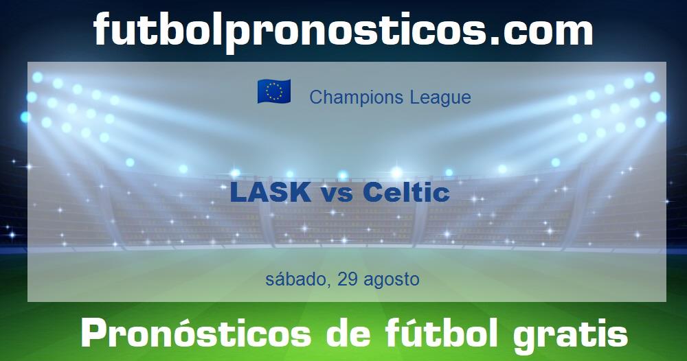 LASK vs Celtic LASK vs Celtic