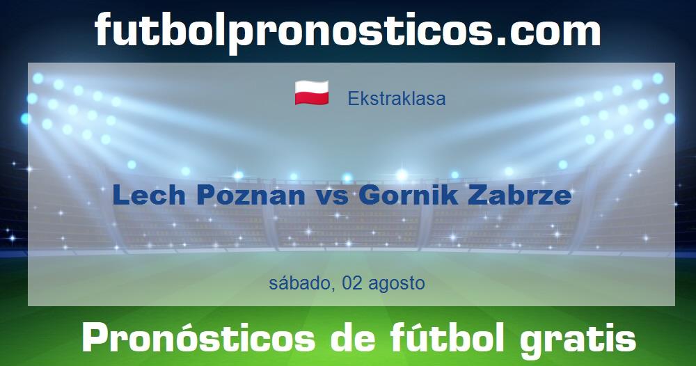 Lech Poznan vs Gornik Zabrze Lech Poznan vs Gornik Zabrze