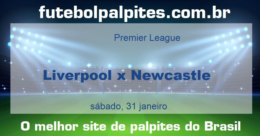 Liverpool x Newcastle Liverpool x Newcastle