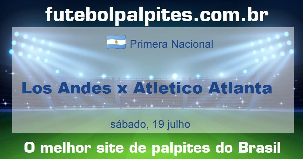 Los Andes x Atletico Atlanta Los Andes x Atletico Atlanta
