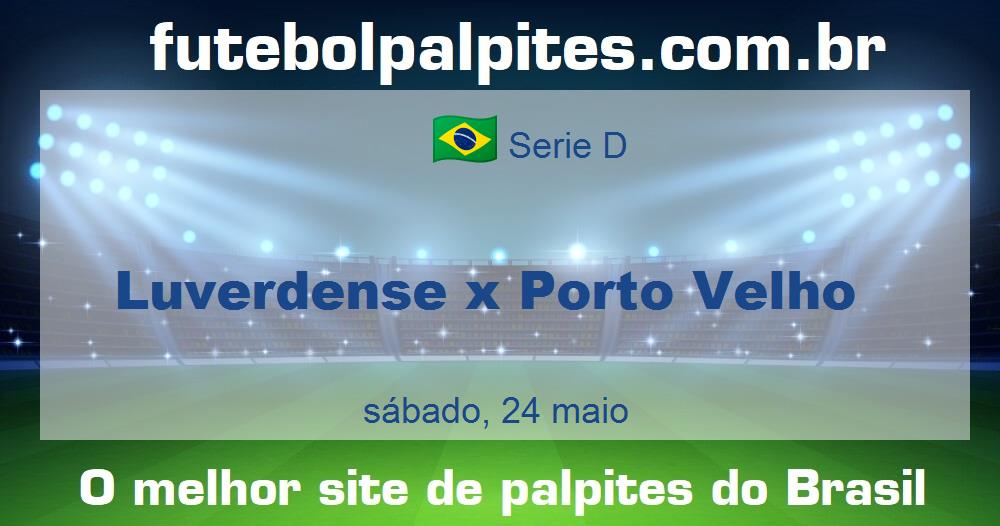 Luverdense x Porto Velho Luverdense x Porto Velho
