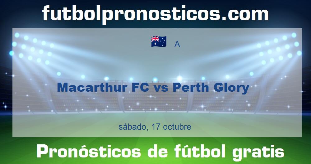 Macarthur FC vs Perth Glory Macarthur FC vs Perth Glory