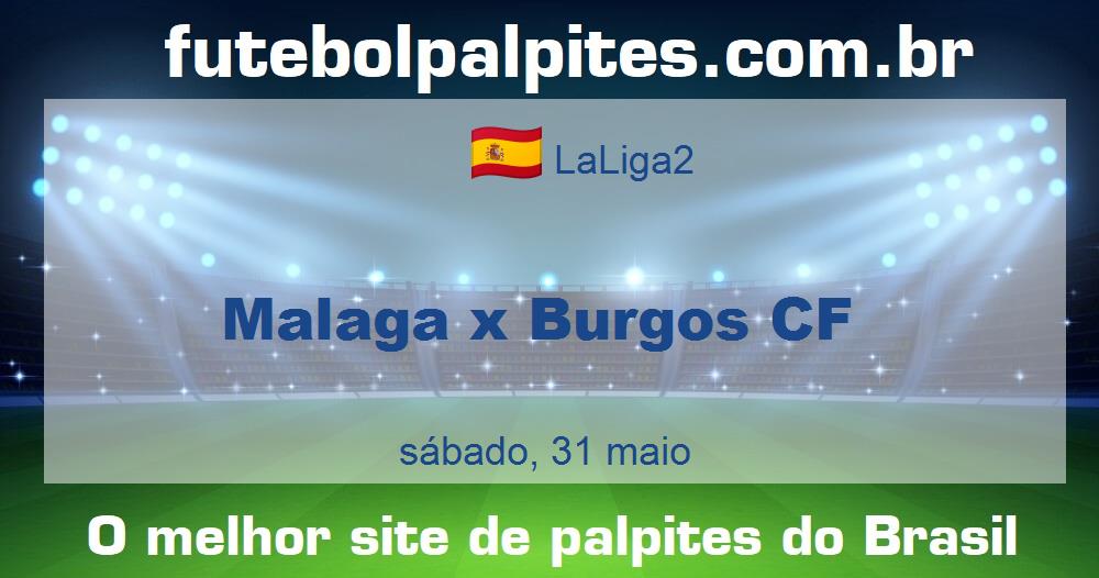 Malaga x Burgos CF Malaga x Burgos CF