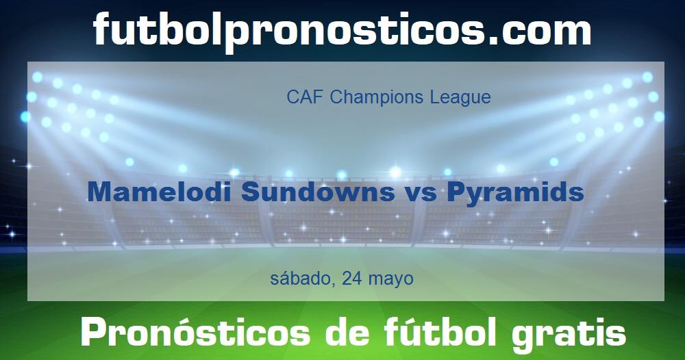 Mamelodi Sundowns vs Pyramids Mamelodi Sundowns vs Pyramids
