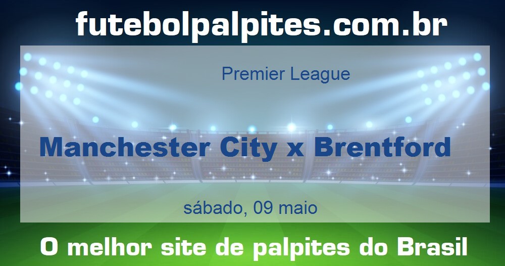 Manchester City x Brentford