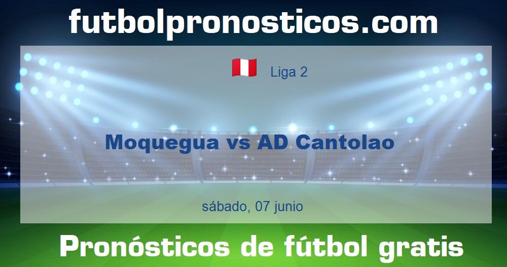 Moquegua vs AD Cantolao Moquegua vs AD Cantolao