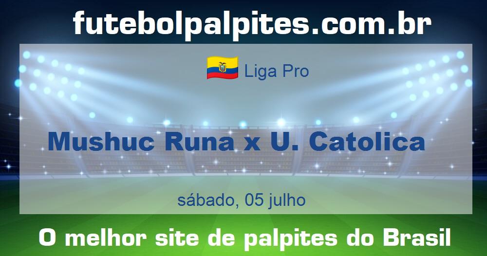 Mushuc Runa x U. Catolica