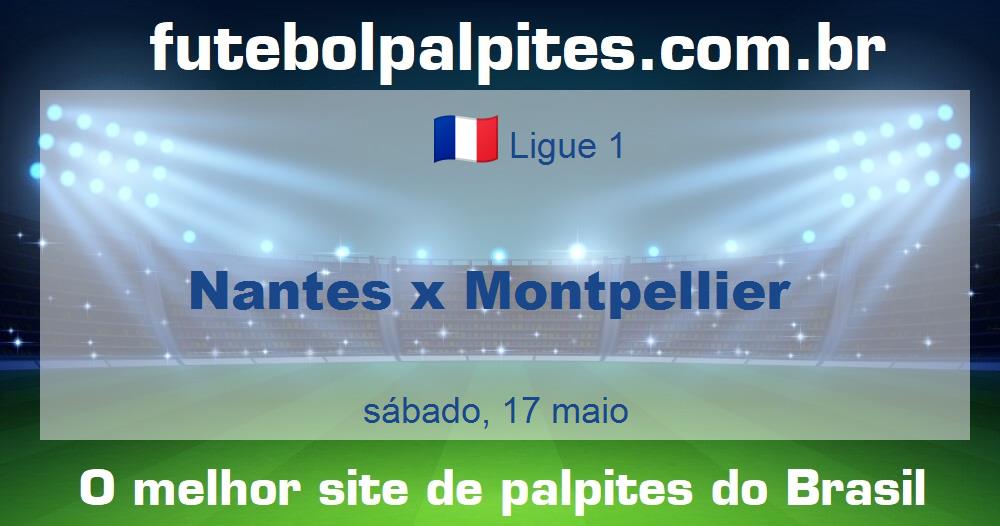 Nantes x Montpellier Nantes x Montpellier