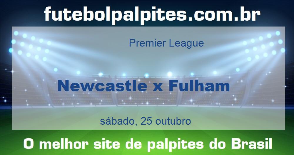 Newcastle x Fulham Newcastle x Fulham