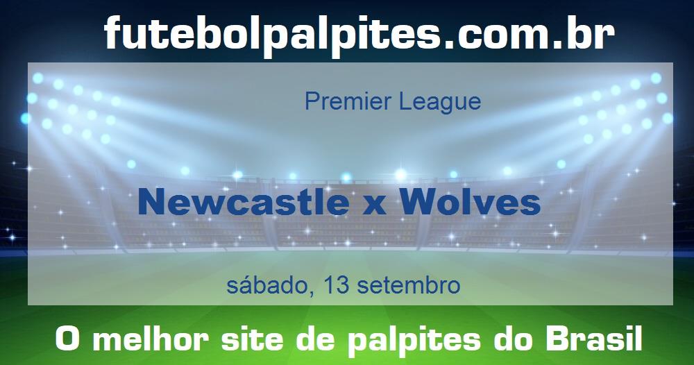 Newcastle x Wolves Newcastle x Wolves