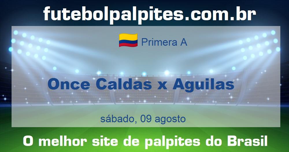 Once Caldas x Aguilas Once Caldas x Aguilas