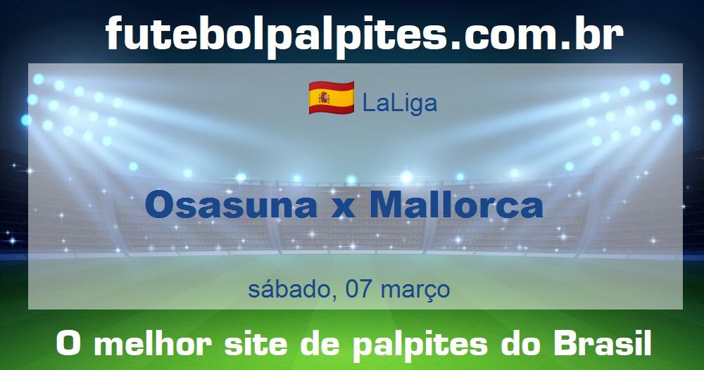 Osasuna x Mallorca Osasuna x Mallorca
