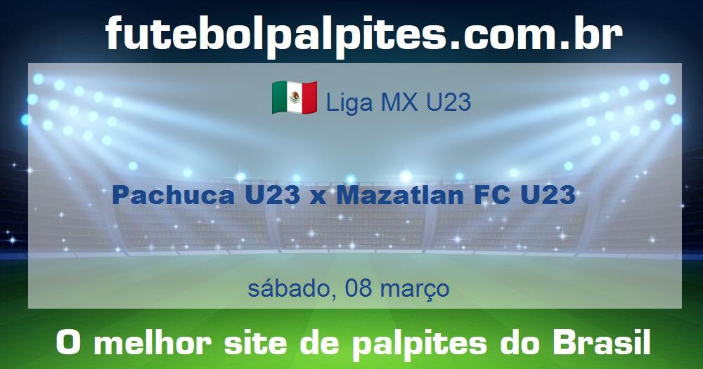 Pachuca U23 x Mazatlan FC U23